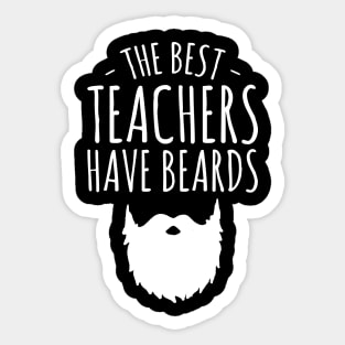 The best teachers have beards Sticker